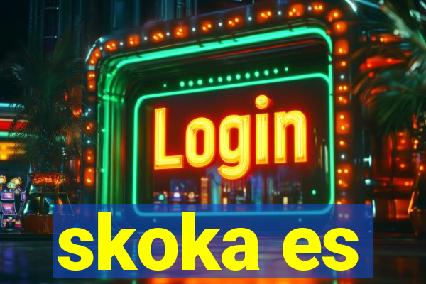 skoka es